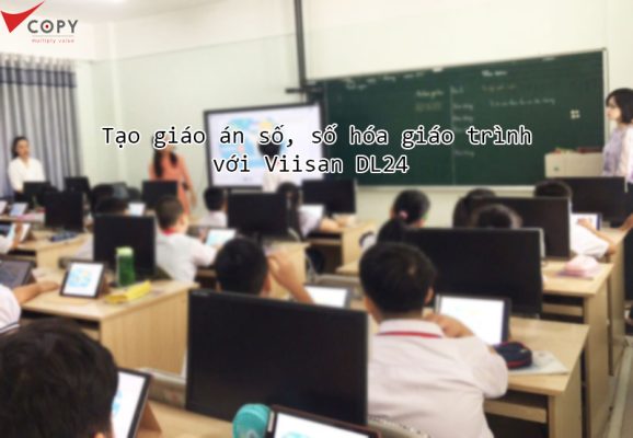 tao giao an so so hoa giao trinh voi viisan dl240