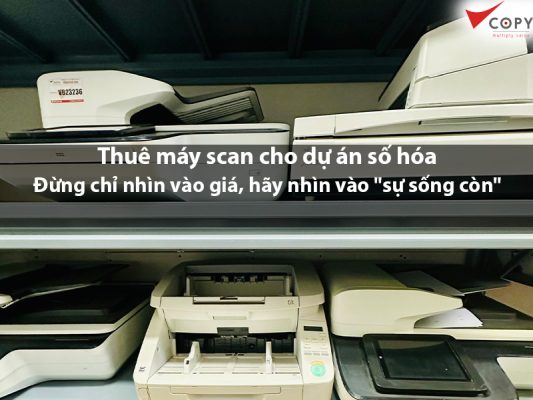 thue may scan cho du an so hoa dung nhin vao gia hay nhin vao su song con0